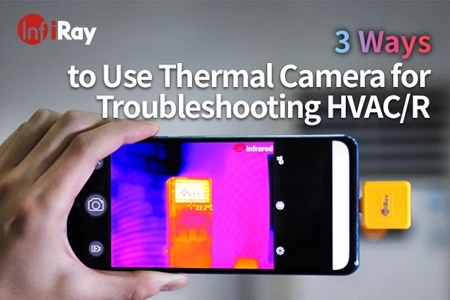 3 modi per utilizzare la termocamera per la risoluzione dei problemi HVAC/R