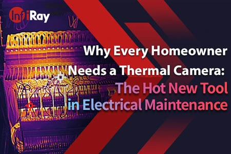 Perché ogni proprietario di casa ha bisogno di una termocamera: nuovo strumento caldo nella manutenzione elettrica