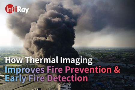 Come l'imaging termico migliora la prevenzione degli incendi e il rilevamento precoce degli incendi