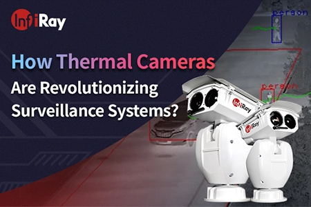 In che modo le telecamere termiche stanno distorcendo i sistemi di sorveglianza?