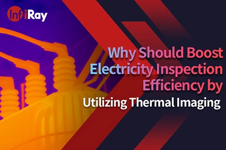 Perché aumentare l'efficienza di ispezione dell'elettricità utilizzando l'imaging termico