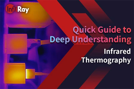Guida rapida alla termografia a infrarossi a profonda conoscenza