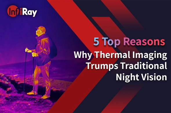 5 migliori motivi per cui l'imaging termico supera la visione notturna tradizionale