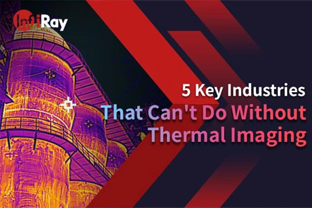 5 industrie chiave che non possono fare senza immagini termiche
